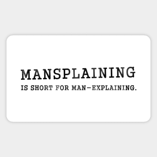 Mansplaining Light Magnet